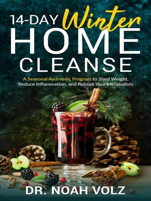 14 Day Winter Home Cleanse--A Seasonal Ayurvedic Program to Shed Weight, Reduce Inflammation, and Reboot Your Metabolism - ebook